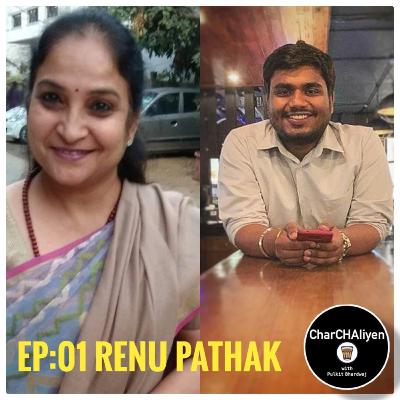 Ep:01 Childhood, RSS and Women Empowerment with Renu Pathak.