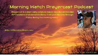 PRAYERCAST ON THE MORNING WATCH