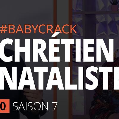 #Babycrack | Chrétien nataliste ?