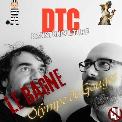 Le Bagne & Olympe De Gouges