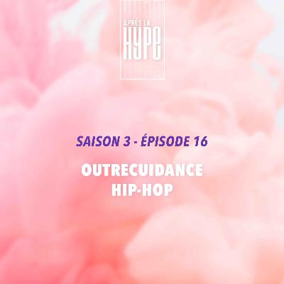 Outrecuidance Hip Hop