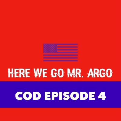 COD Episode #4 COD Episode #4