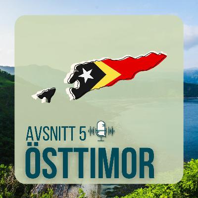 Avsnitt 5 - Östtimor