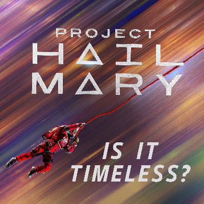 PROJECT HAIL MARY Movie Discussion | Is It Timeless? | *SPOILERS PROJECT HAIL MARY Movie Discussion | Is It Timeless? | *SPOILERS
