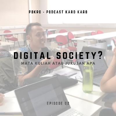 Digital Society? Apaan itu.. Digital Society? Apaan itu..
