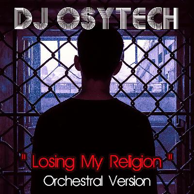 Losing My Religion ( Orchestral Version )