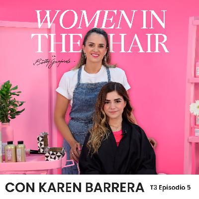 Cómo convertirse en una estrella de las redes sociales con Karen Barrera | Women in the Chair 3x05
