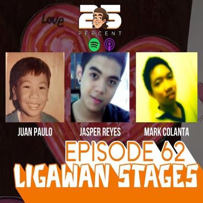 EPISODE 62 - LIGAWAN STAGE