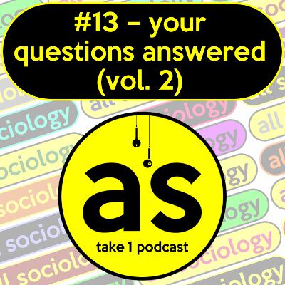 #13: Your questions answered (vol. 2) #13: Your questions answered (vol. 2)