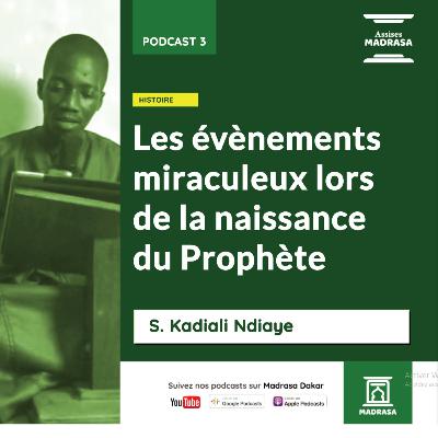 ASSISES MADRASA - Les événements miraculeux lors de la Naissance du Prophète ﷺ
