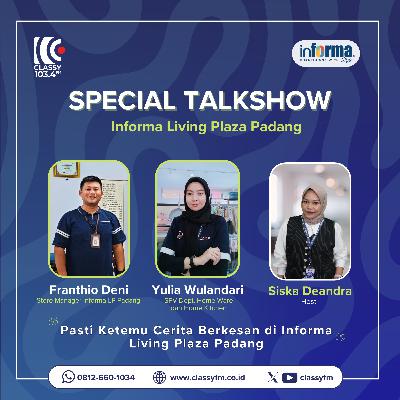 Special Talkshow Informa Living Plaza Padang - Pasti Ketemu Cerita Berkesan di Informa Living Plaza Padang