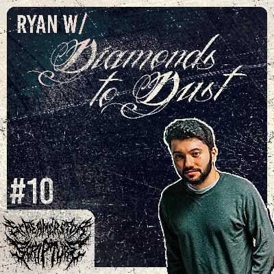 Ryan Dicksen W/ Diamonds to Dust | Screamers for Scripture #10