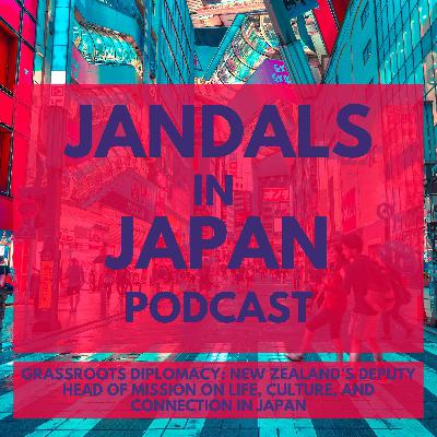 Grassroots Diplomacy: New Zealand's Deputy Head of Mission on Life, Culture, and Connection in Japan