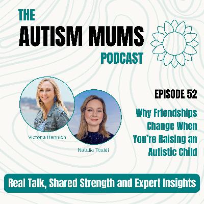 Why Friendships Change When You’re Raising an Autistic Child Why Friendships Change When You’re Raising an Autistic Child