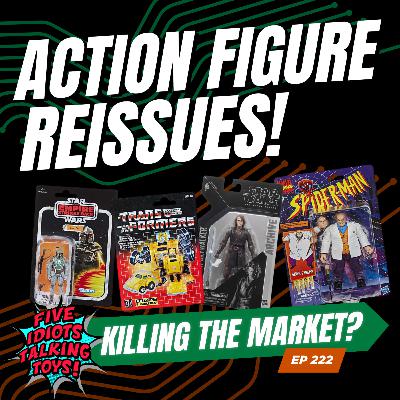 Action Figure REISSUES: Do They RUIN the Toy Collector Hobby? | Mattel, Hasbro, Bandai, NECA | 222 Action Figure REISSUES: Do They RUIN the Toy Collector Hobby? | Mattel, Hasbro, Bandai, NECA | 222