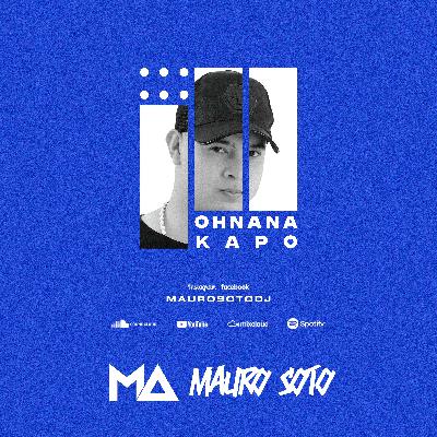 Ohnana (Mauro Soto Afro Remix Unofficial) - Kapo - FREE DOWNLOAD - DESCRIPCIÓN