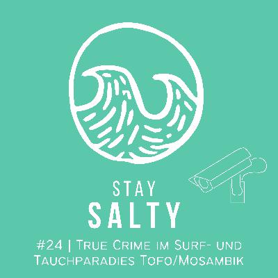 #24 STAY SALTY | True Crime im Surf- und Tauchparadies Tofo in Mosambik