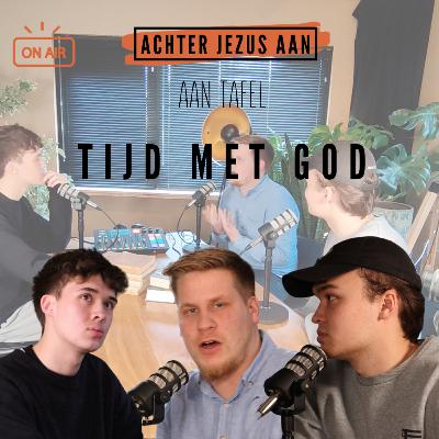 #040 Tijd met God - Achter Jezus Aan Aan Tafel