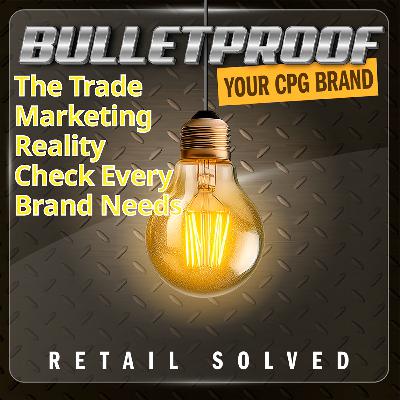 311. The Trade Marketing Reality Check Every Brand Needs
