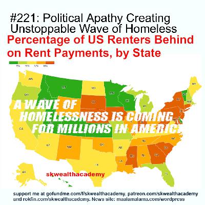 #221: Political Apathy Creating Unstoppable Wave of Millions of Homeless in America #221: Political Apathy Creating Unstoppable Wave of Millions of Homeless in America