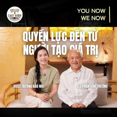 Tập 12: QUYỀN LỰC đến từ người tạo GIÁ TRỊ | YOU NOW WE NOW series | Cấy Nền Radio Tập 12: QUYỀN LỰC đến từ người tạo GIÁ TRỊ | YOU NOW WE NOW series | Cấy Nền Radio