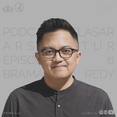 EP 6 - Esensi relasi dalam arsitektur - Bramasta Redy
