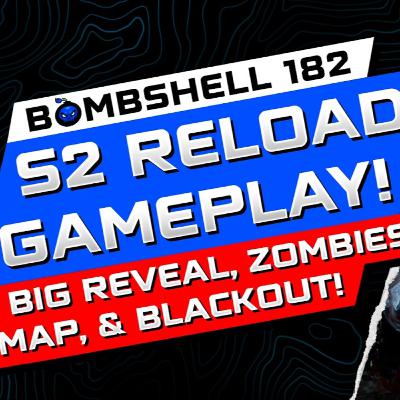 BLACK OPS 7 S2 RELOADED GAMEPLAY, HUGE REVEAL, DLC 2 ZOMBIES CRISIS & BLACKOUT 2 | BOMBSHELL EPISODE 182