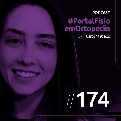 Episódio#174 - Como aumentar a Auto-Eficácia do seu paciente? com Carol Matiello