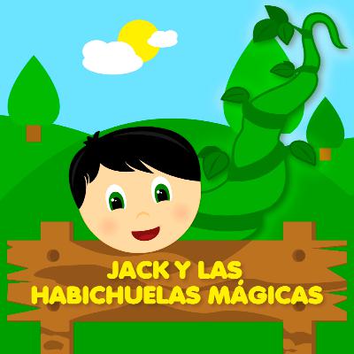 ¿Me cuentas un cuento? - Jack y las habichuelas mágicas