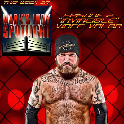 Episode 2:  "Invincible" Vince Valor Episode 2:  "Invincible" Vince Valor