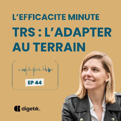 L'Efficacité Minute - TRS : l’adapter au terrain, poste par poste