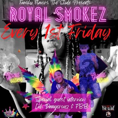 Royal Smokez W/ Kween Kei