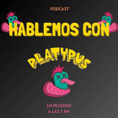 HABLEMOS CON PLATYPUS