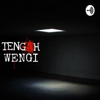 Ep2. Tengah Wengi "Tidur!"