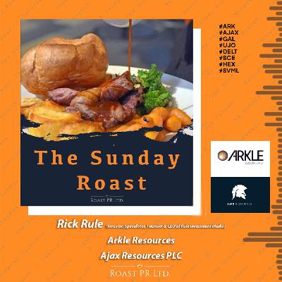 S11 Ep52: Sunday Roast featuring Rick Rule, Investor, Speculator, Founder & CEO of Rule Investment Media & Arkle Resources and Ajax Resources plc #ARK #AJAX #GAL #UJO #DELT #SCE #HEX #SVML S11 Ep52: Sunday Roast featuring Rick Rule, Investor, Speculator, Founder & CEO of Rule Investment Media & Arkle Resources and Ajax Resources plc #ARK #AJAX #GAL #UJO #DELT #SCE #HEX #SVML
