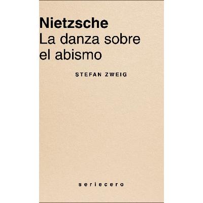 Nietzche/ Zweig La danza sobre el abismo