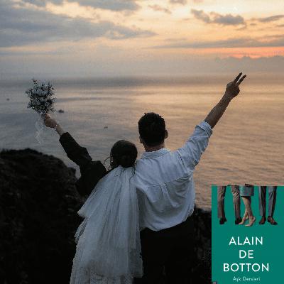 Uzun İlişkilerde Sıkılmak Kaçınılmaz mı? Alain De Botton | Aşk Dersleri