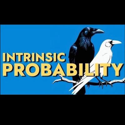 RA054: Why Evidence Isn't Everything | Intrinsic Probability RA054: Why Evidence Isn't Everything | Intrinsic Probability