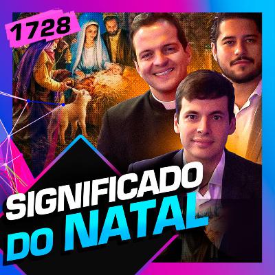 1728 - O VERDADEIRO SIGNIFICADO DO NATAL: LAZARI, FREIRE E PE. BECHARA 1728 - O VERDADEIRO SIGNIFICADO DO NATAL: LAZARI, FREIRE E PE. BECHARA