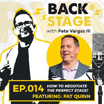 How to Negotiate the Perfect Stage! | with Pat Quinn - Ep.014 How to Negotiate the Perfect Stage! | with Pat Quinn - Ep.014