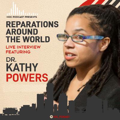 Reparations - Part 1 with Dr. Kathy Powers