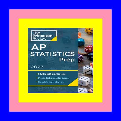 Free ebook downloads Princeton Review AP Statistics Prep, 2023: 5 Practice Tests + Complete Content Review + Strategies & Techniques (College Test Preparation) PDF [ebook@!**]