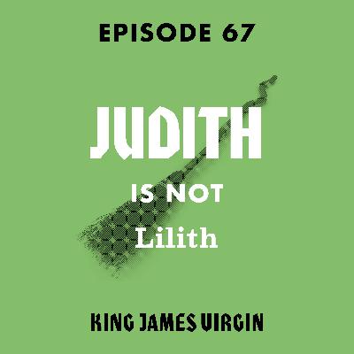 Judith is Not Lilith Judith is Not Lilith