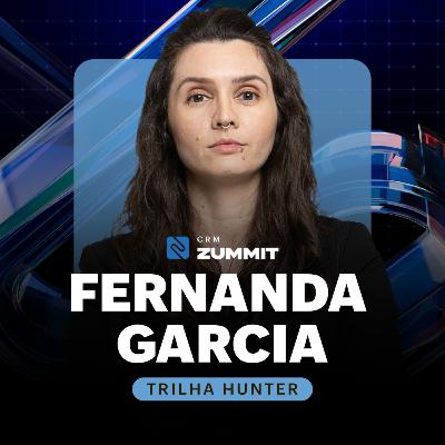 CRM Zummit 2025 - Prospecção como alavanca estratégica, com Fernanda Garcia