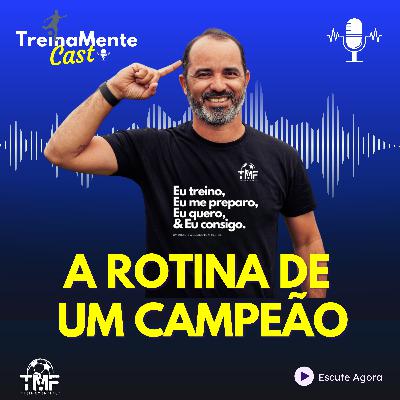 ROTINA DE UM CAMPEÃO