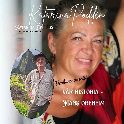 214 Vår historia Gäst Hans Oreheim