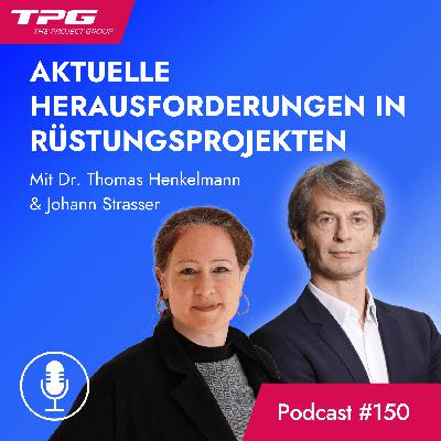 #150 Rüstungsprojekte - Ein Blick auf Herausforderungen und Chancen #150 Rüstungsprojekte - Ein Blick auf Herausforderungen und Chancen