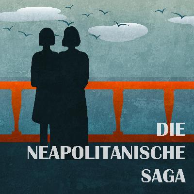 Podcast-Tipp: "Die neapolitanische Saga" - Hörspielserie nach Elena Ferrante