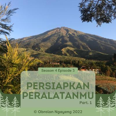 S4E3 : Peralatan untuk Pendakian Pertamamu Part. 1