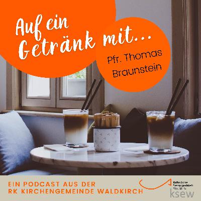 Auf ein Getränk mit Pfarrer Thomas Braunstein Auf ein Getränk mit Pfarrer Thomas Braunstein